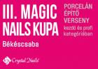III. MAGIC NAILS KUPA - BÉKÉSCSABA